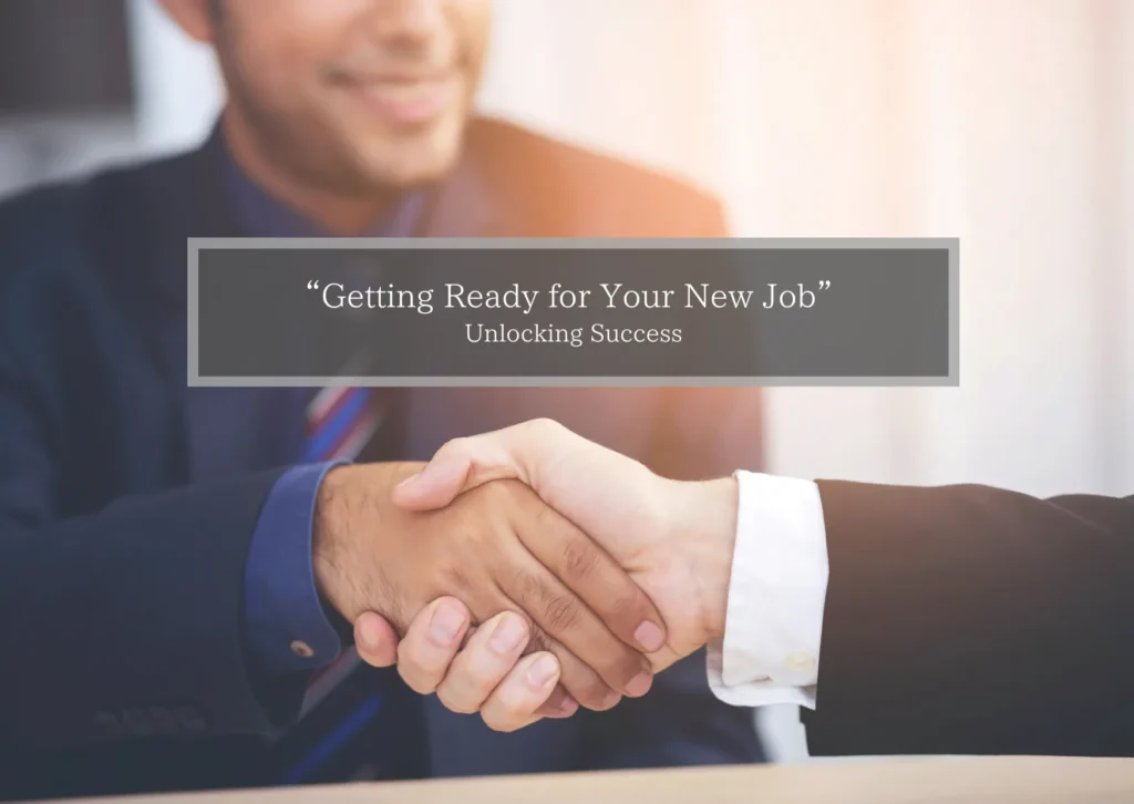Getting Ready for Your New Job